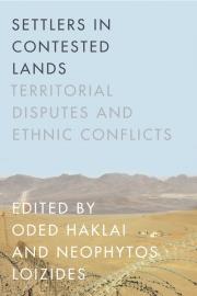 Settlers in Contested Lands: Territorial Disputes and Ethnic Conflicts cover