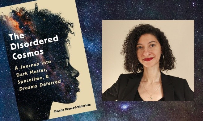Dr. Chanda Prescod-Weinstein and the cover of her book on a backdrop of space