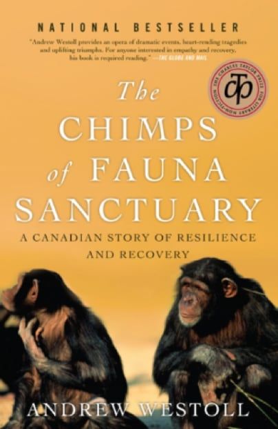 Andrew Westoll, The Chimps of Fauna Sanctuary