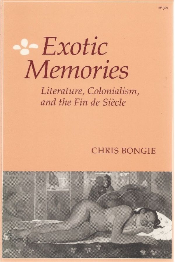 Exotic Memories: Literature, Colonialism, and the Fin de Siècle
