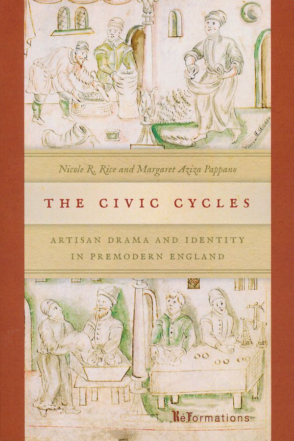 The Civic Cycles: Artisan Drama and Identity in Premodern England