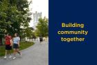 Photograph of students walking on the Queen's campus next to a graphic design reading "Building community together."