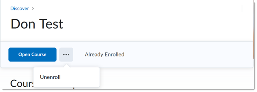 Click the three dots next to the open course button and then select unenroll