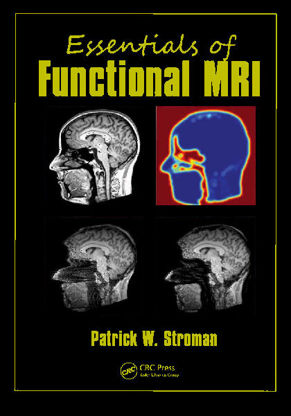 cover photo of the course text book "Essentials of Functional MRI" by P. Stroman