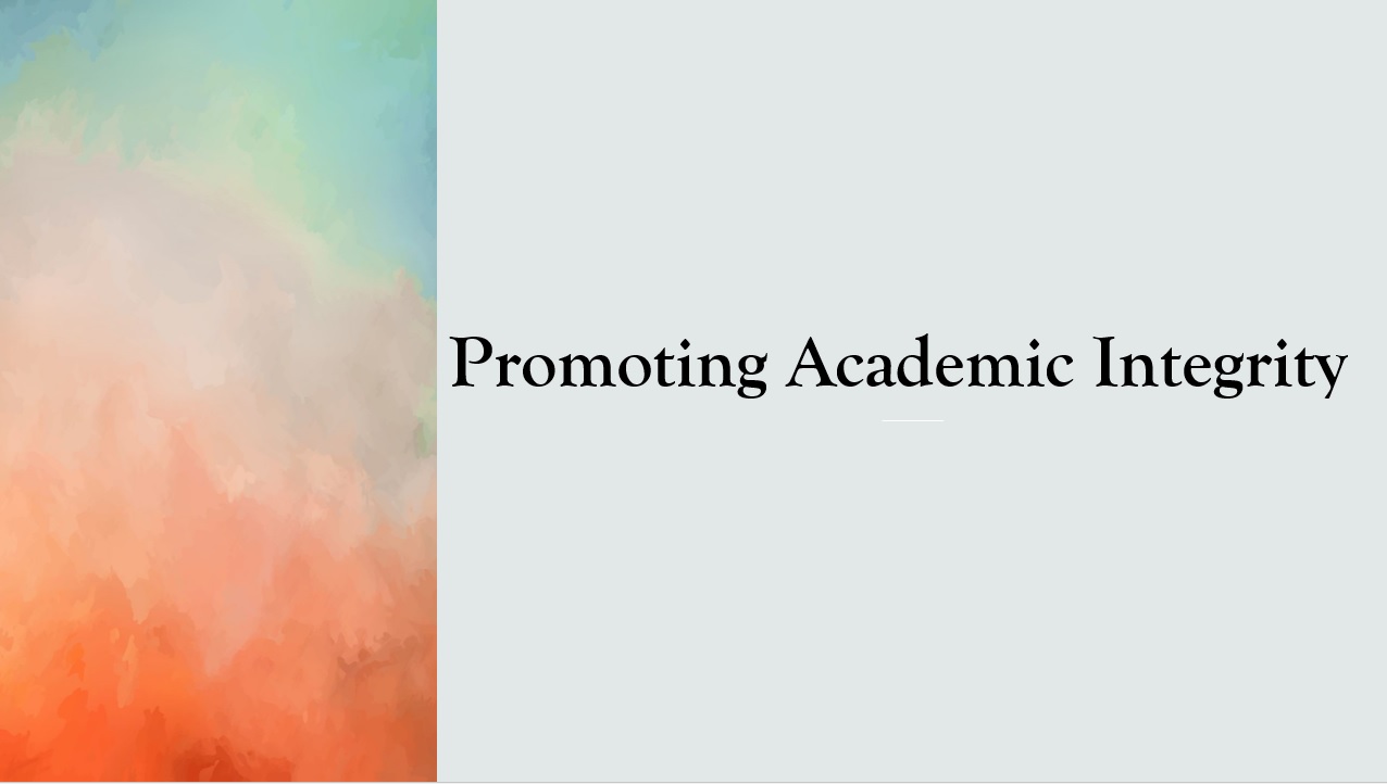 A decorative picture that reads "promoting Academic Integrity"