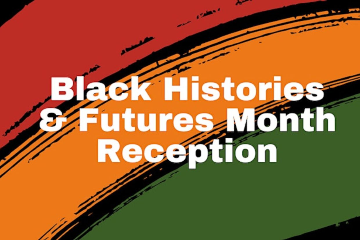 Black Histories & Futures Month Reception