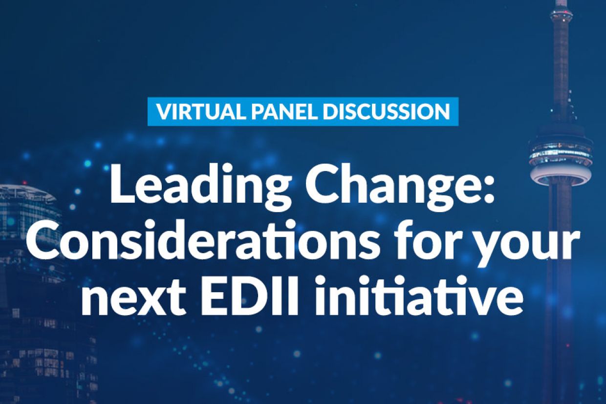 Virtual Panel Discussion - Leading Change: Considerations for your next EDII initiative