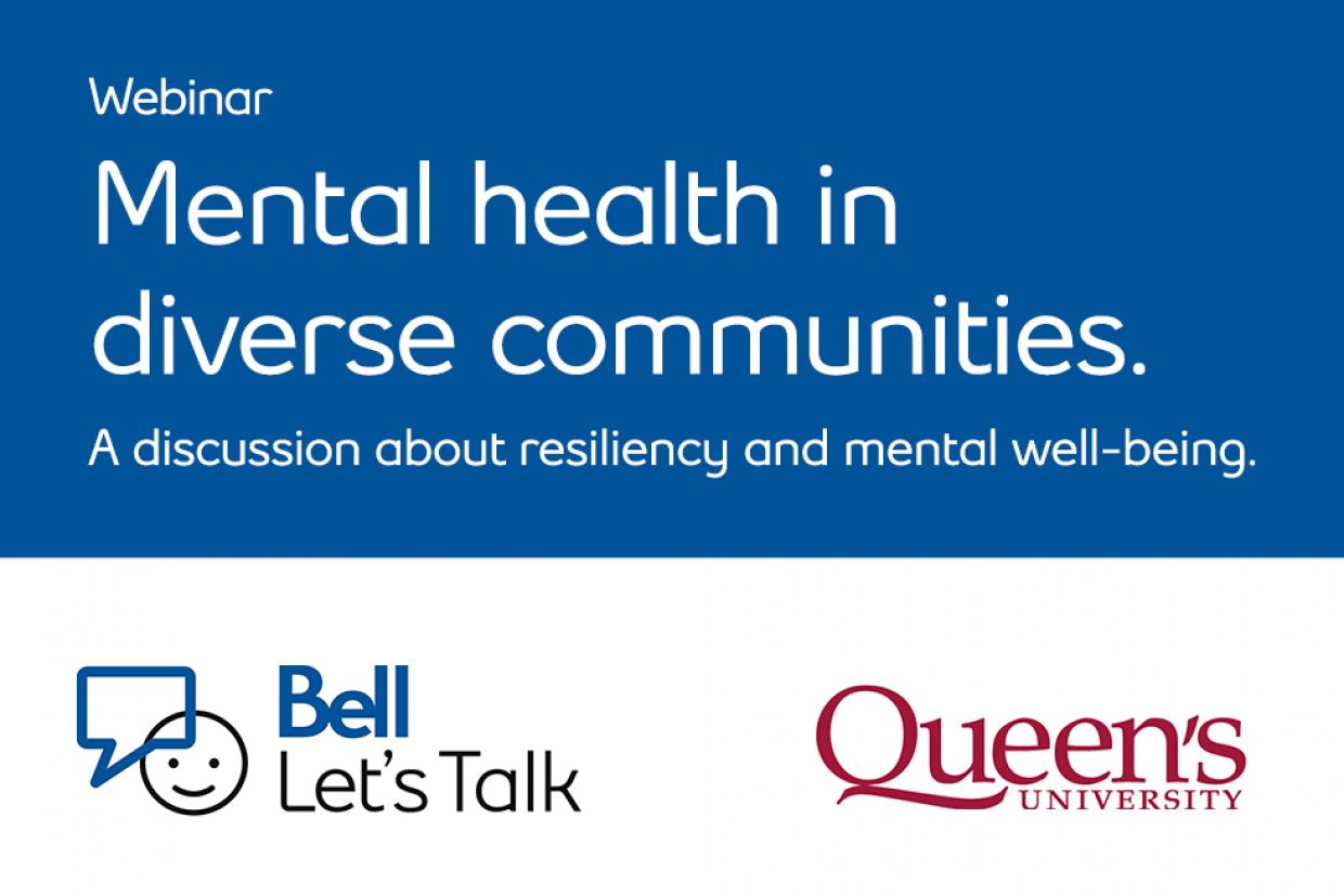 Bell Let's Talk Webinar: Mental health in diverse communities. A discussion about resiliency and mental well-being.