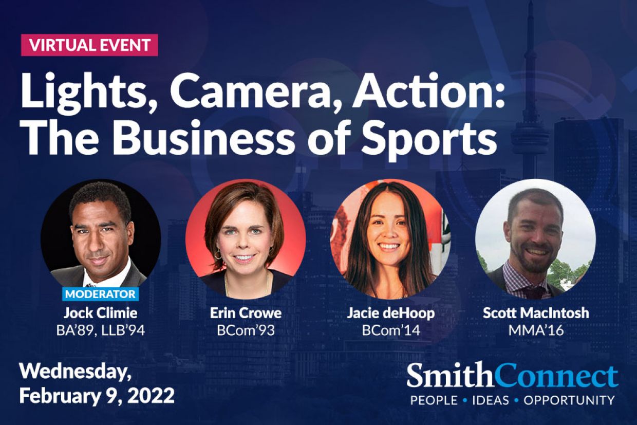 Virtual Event, Lights, Camera, Action: The Business of Sports with head shots of Moderator Jock Climie, and Panelists, Erin Crowe, Jacie deHoop, and Scott MacIntosh on a blue background, Wednesday, February 9, 2022 and the SmithConnect Logo