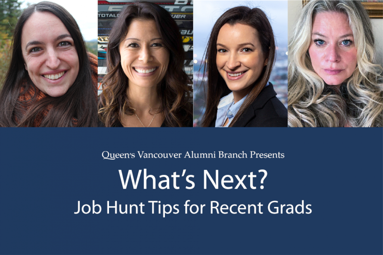 Queen's Vancouver Alumni Branch Presents: "What's Next? Job Hunt Tips for Recent Grads"; Event speakers, L-R: Carli Fink, Tanya Jarrett, Julia Gordon, and Catherine Bell