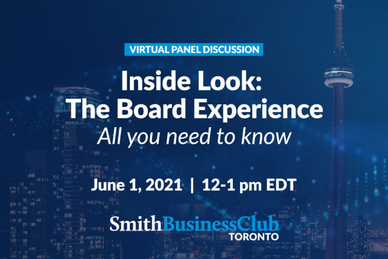 Inside Look: The Board Experience - All you need to know June 1 2021, 12-1pm EDT and Smith Business Club Toronto Logo