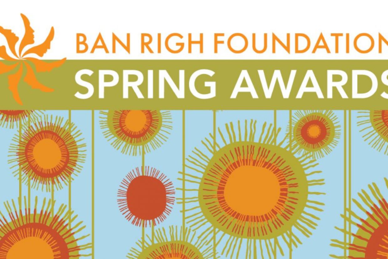 Ban Righ Foundation Spring Awards
