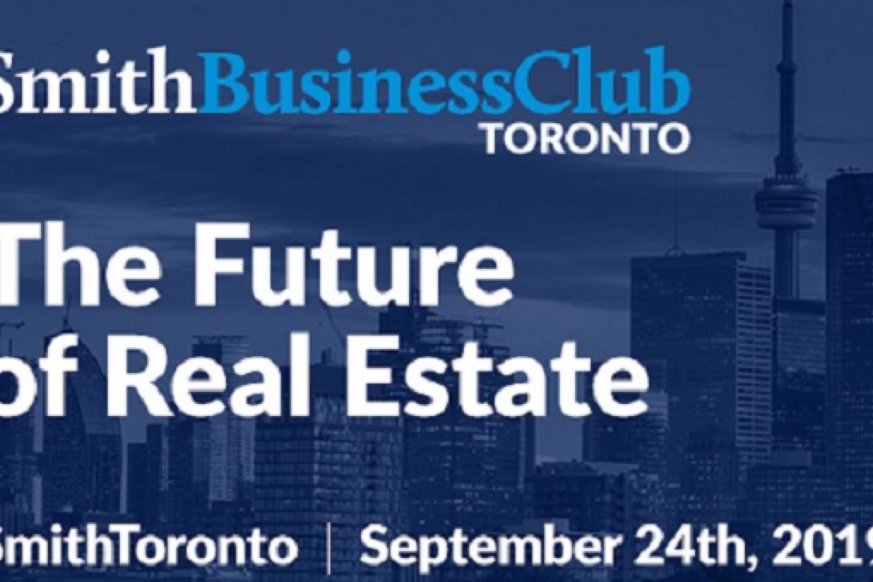 Smith Business Club Toronto - The Future of Real Estate 