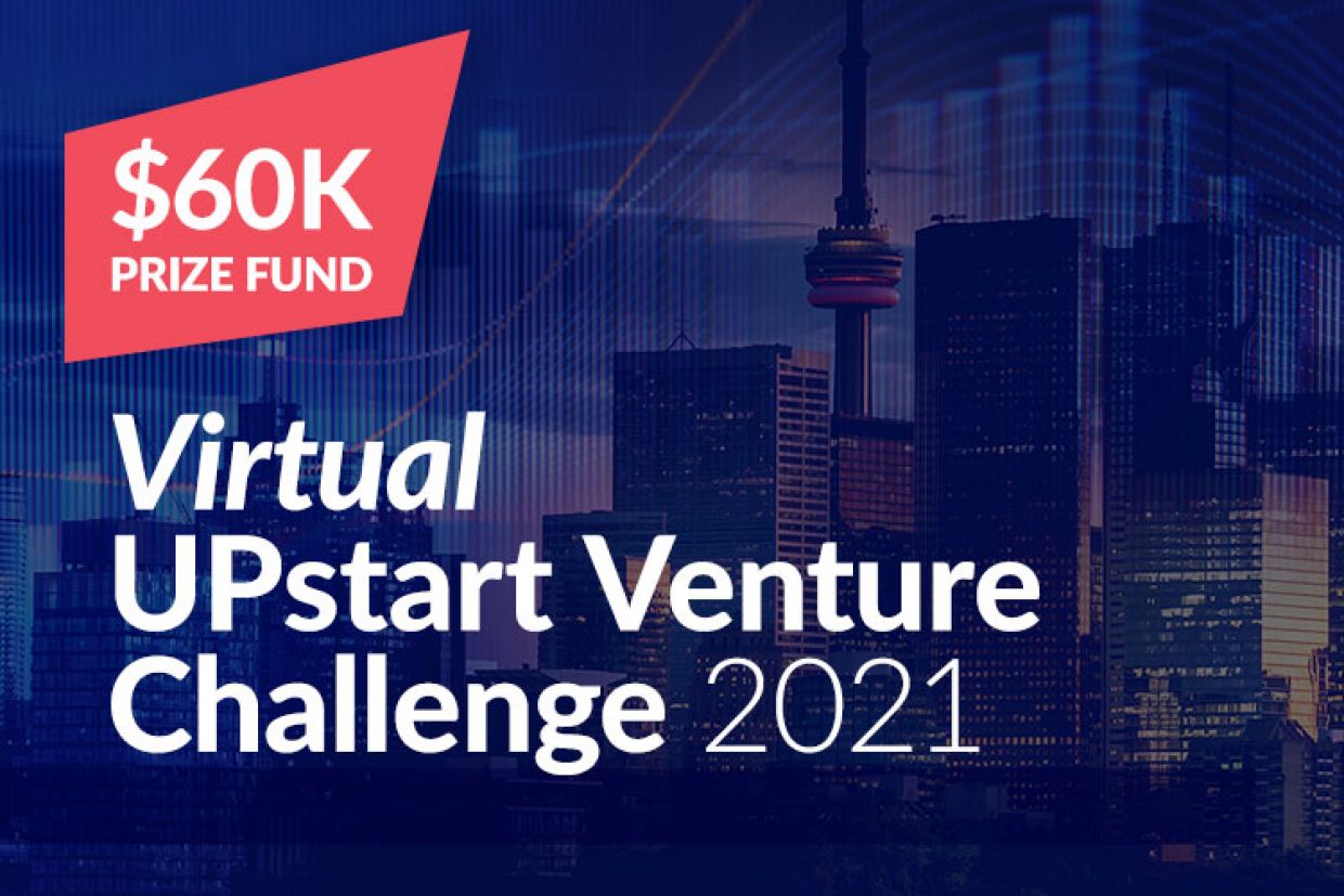 Virtual UPstart Venture Challenge 2021, 60K in Funding on a blue background with the Toronto skyline