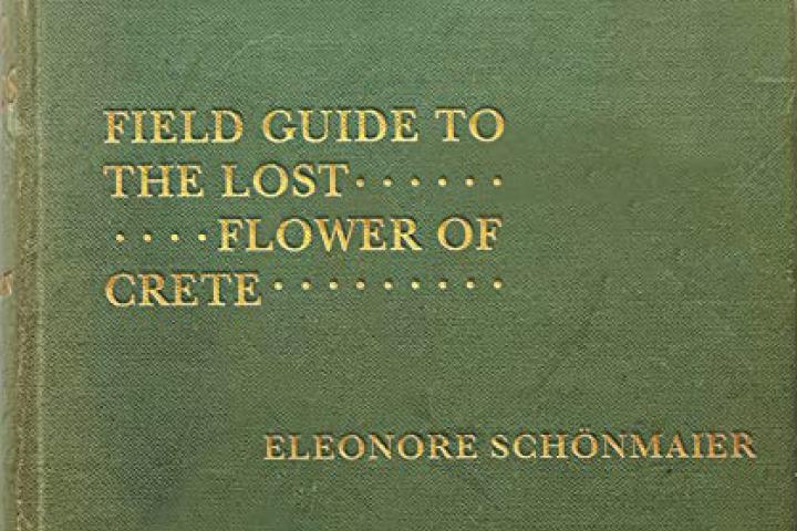 Green book cover with gold text – Field Guide to the Lost Flower of Crete by Elenore Schonmaier