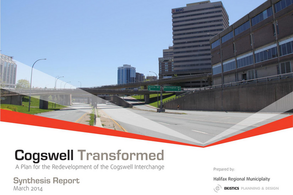 Cogswell Transformed: A Plan for the Redevelopment of the Cogswell Interchange