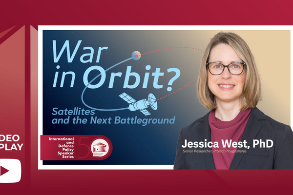 War in Orbit? Satellites and the Next Battleground with Jessica West
