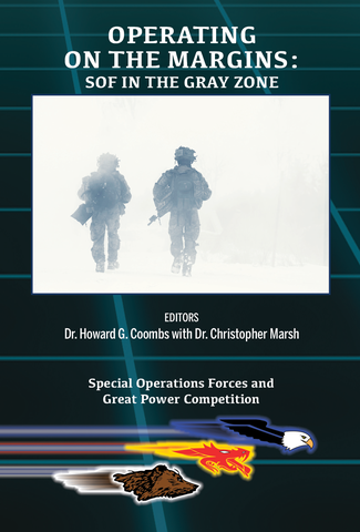 OPERATING ON THE MARGINS: SOF IN THE GRAY ZONE