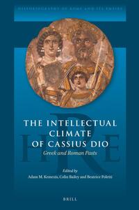 The Intellectual Climate of Cassius Dio - Book