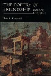 The Poetry of Friendship: Horace, Epistles I book cover