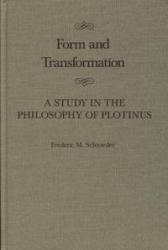 Form and Transformation: A Study in the Philosophy of Plotinus book cover