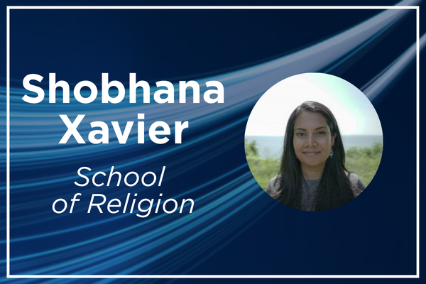 Shobhana Xavier, School of Religion