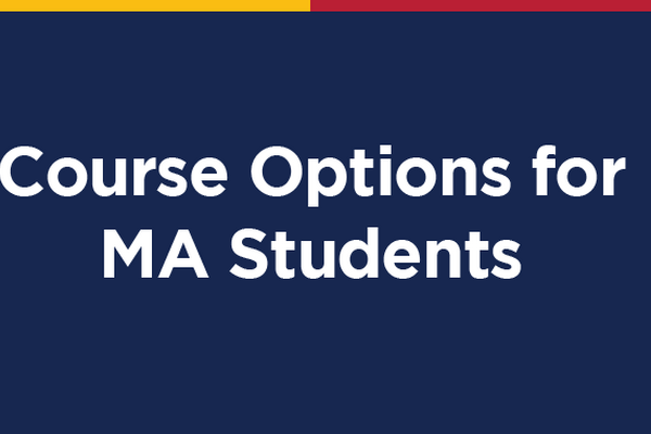 Course Options for MA Students