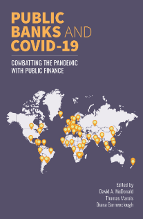 Public Banks and Covid-19: Combatting the Pandemic With Public Finance