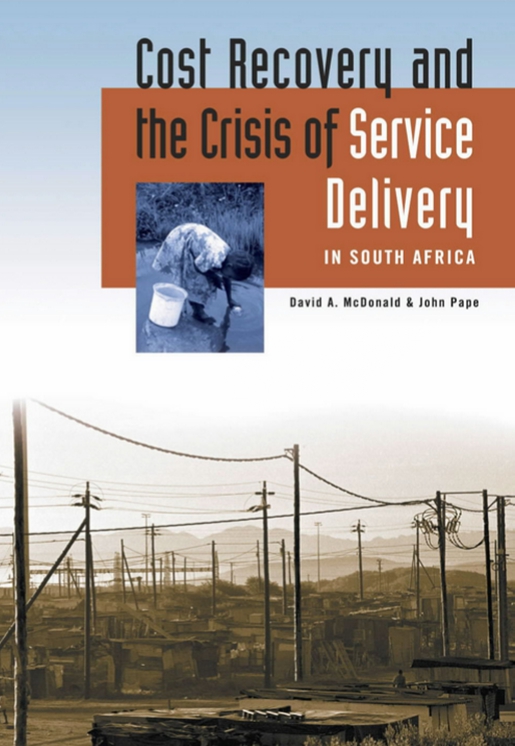 Cost Recovery and the Crisis of Service Delivery in South Africa