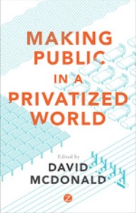 Making Public in a Privatized World: The Sturggle for Essential Services
