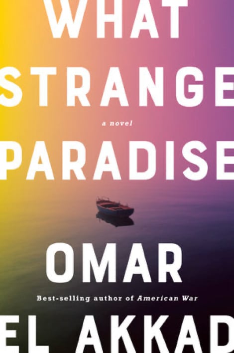 Omar Al Akkad: What Strange Paradise?