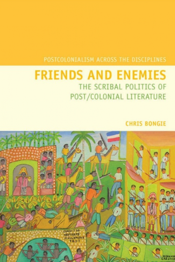 Friends and Enemies: The Scribal Politics of Post/Colonial Literature