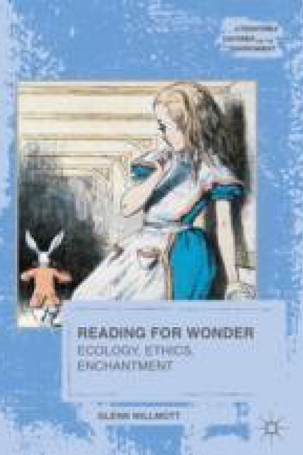 Reading for Wonder: Ecology, Ethics, Enchantment