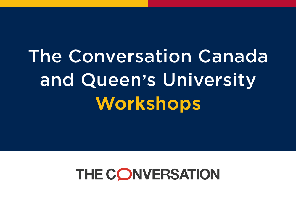 [graphic image] Queen's University & The Conversation workshops