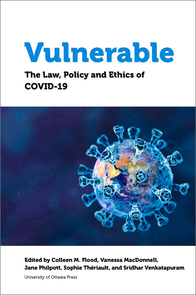 Cover of the book Vulnerable: The Law, Policy & Ethics of COVID-19