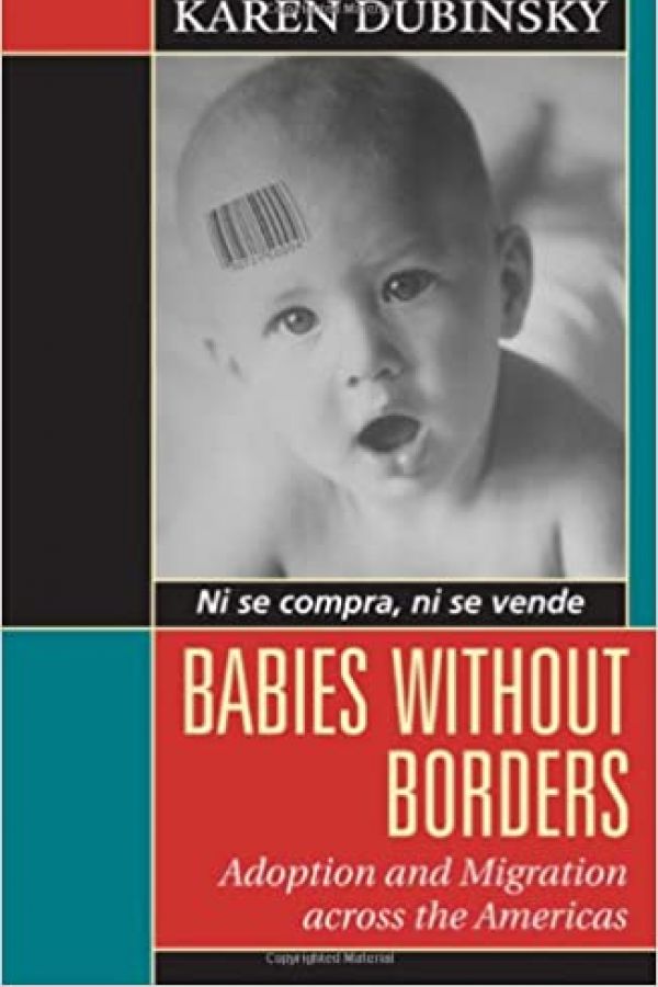 Babies Without Borders: Adoption and Migration Across the Americas