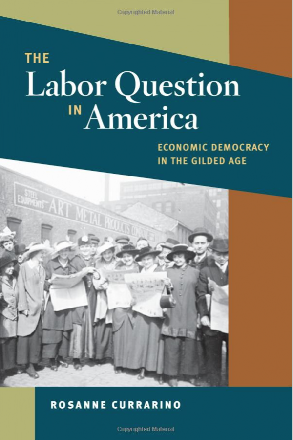 The Labor Question in America: Economic Democracy in the Gilded Age