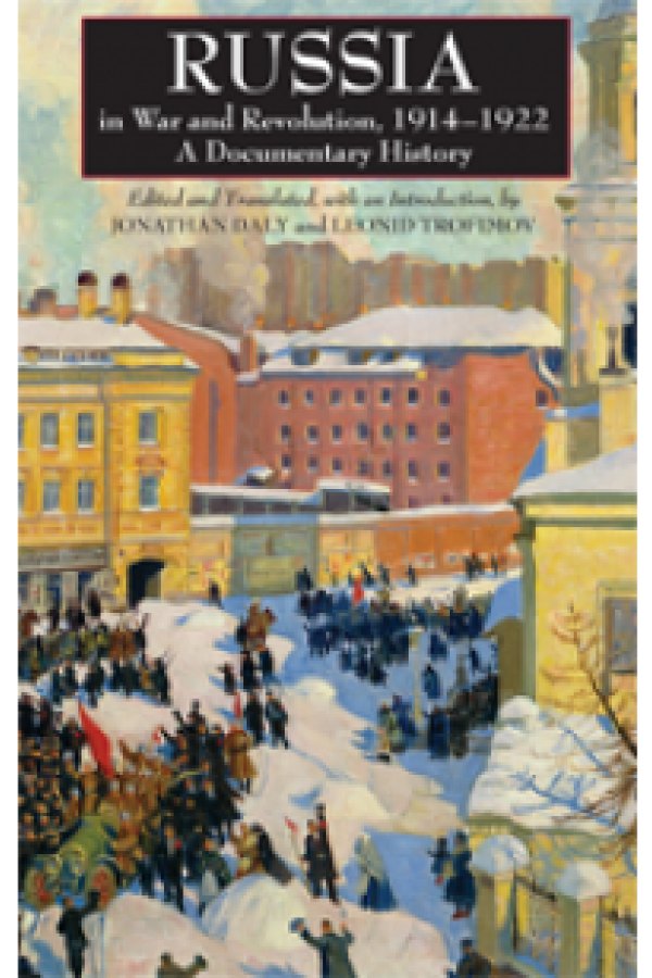 Russia in War and Revolution, 1914-1922, A Documentary History