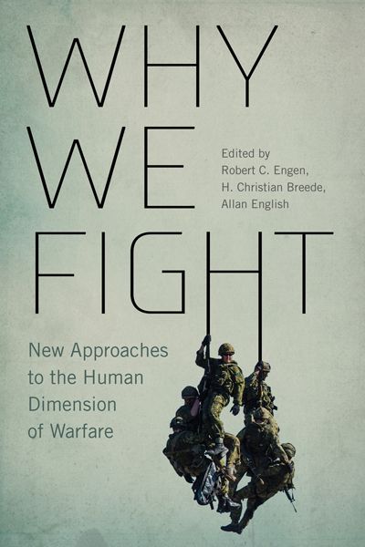 An image of a book cover with the title: "Why we fight: new approaches to the Human Dimension of Warfare"