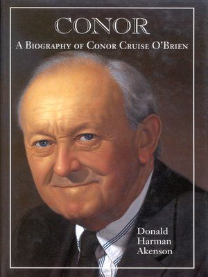 Conor, Volume II A Biography of Conor Cruise O'Brien: Volume II, Anthology