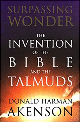 Surpassing Wonder. The Invention of the Bible and the Talmuds