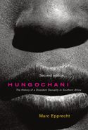 Hungochani: The history of a dissident sexuality in southern Africa