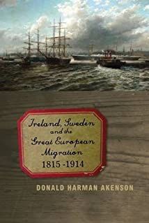 Ireland, Sweden, and the Great European Migration, 1815-1914
