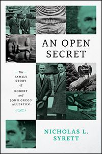 An Open Secret: The Family Story of Robert and John Gregg Allenton