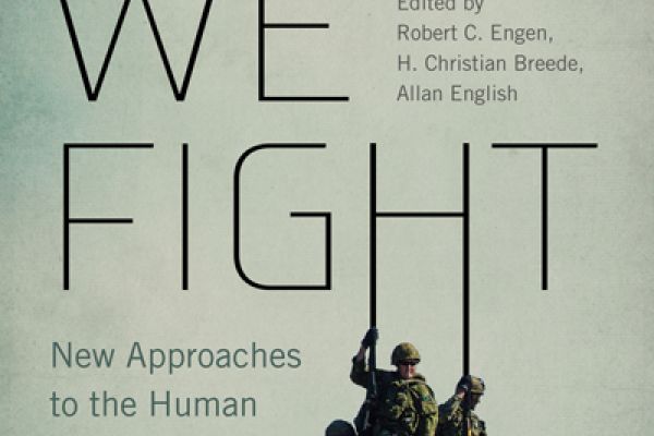 An image of a book cover with the title: "Why we fight: new approaches to the Human Dimension of Warfare"