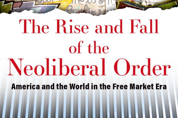 Cover image of The Rise and Fall of the Neoliberal Order