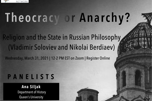 Theocracy or Anarchy? Religion an the State in Russian Philosophy (Vladimir Soloviev and Nikolai Berdiaev)