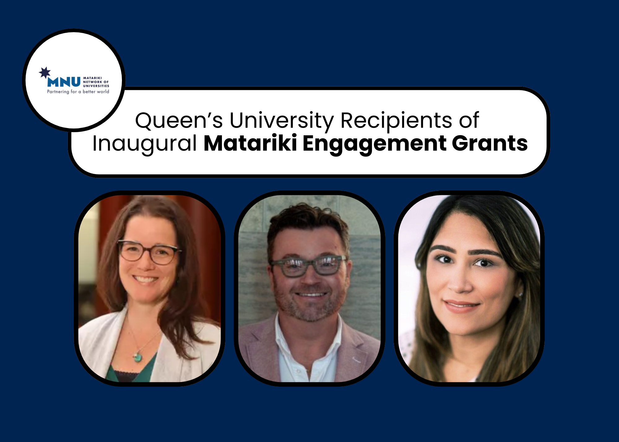 Three Queen’s University recipients of the inaugural Matariki Engagement Grants are featured against a Queen’s blue background.