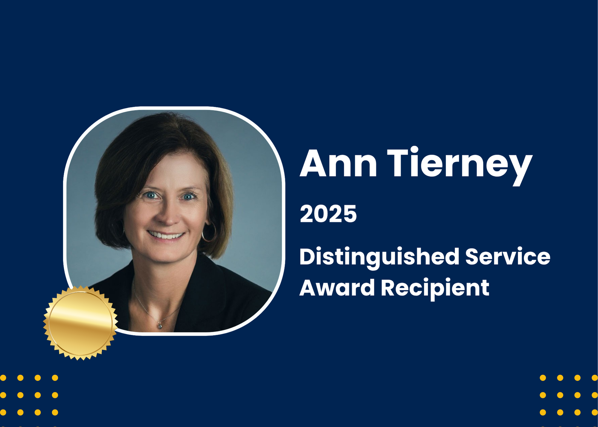 Portrait of Ann Tierney - Text reads: 2025 Distinguished Service Award Recipient