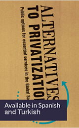 Alternatives to Privatization: Public Options for Essential Services in the Global South